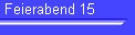 Feierabend 15